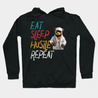 Eat Sleep Hustle Repeat Teddy Bär Hoodie